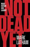 Not dead yet: the future of Labor is in grassroots politics