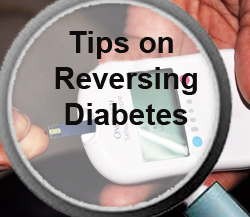 Tips on Reversing Diabetes