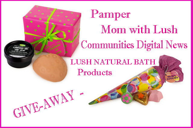 LUSH Natural Bath Products Contest for Mom – Win one of two luxury gifts!