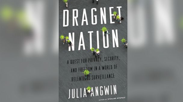 Excerpt: Julia Angwin's 'Dragnet Nation'