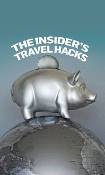 The Insider's Travel Hacks – the ultimate getaway