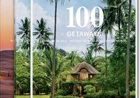 A taste of luxury – 100 Getaways around the World