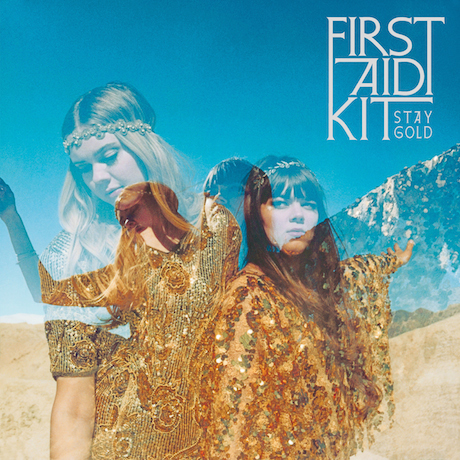 First Aid Kit's 'Stay Gold' is familiar yet innovative