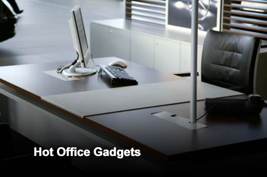 Fifteen Hot Gadgets to Spice up Your Office