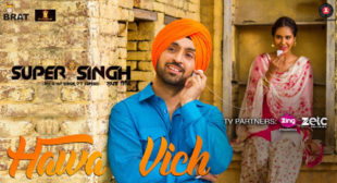 Hawa Vich Lyrics – Super Singh