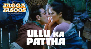 Jagga Jasoos Song Ullu Ka Pattha is Released