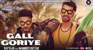 Raftaar’s New Song Gall Goriye