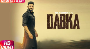 Dabka Lyrics – Harsimran