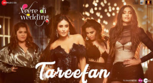 Veere Di Wedding Song Tareefan is Released