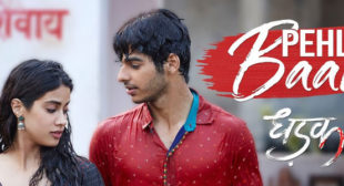 Pehli Baar Lyrics – Dhadak