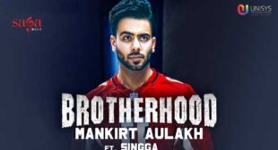 Mankirt Aulakh Song Brotherhood