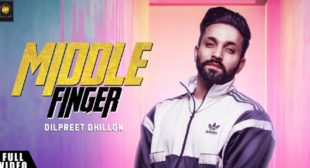 Dilpreet Dhillon’s New Song Middle Finger