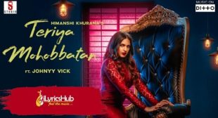 TERIYAN MOHABBATAN LYRICS – HIMANSHI KHURANA | iLyricsHub