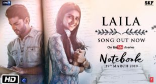 Laila Lyrics -(Notebook) Dhvani Bhanushali – Flytunes