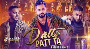 DATT PATT TA LYRICS – ROSHAN PRINCE