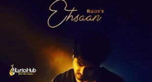 EHSAAN LYRICS – RAAS FT. DEEPIKA WALIA | iLyricsHub