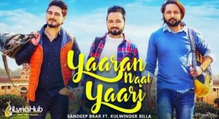 Yaaran Naal Yaari Lyrics – Sandeep Brar Ft. Kulwinder Billa