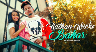 Hathan Wicho Bahar Lyrics by Mohabbat Brar