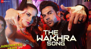 The Wakhra Song Lyrics from Judgemental Hai Kya