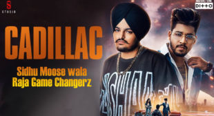 Cadillac – Sidhu Moose Wala Lyrics