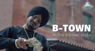 B Town Lyrics by Sidhu Moose Wala