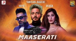 Maserati Lyrics – Tanishk Bagchi