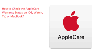 How to Check the AppleCare Warranty Status on iOS, Watch, TV, or MacBook? – norton.com/setup