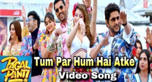 Tum Par Hum Hai Atke Lyrics – Pagalpanti  ~ Mohit Lyrics | Latest Song Lyrics