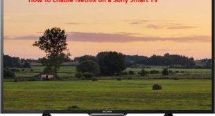 How to Enable Netflix on a Sony Smart TV