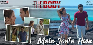 Main Janta Hoon Lyrics – The Body | Mohit Lyrics | Latest Song Lyrics