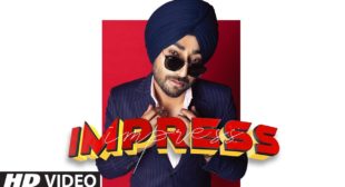 Impress Lyrics – Ranjit Bawa | Desi Crew ~ Punjab Lyrics