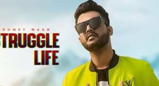 Struggle Life Lyrics – Romey Maan