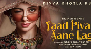 Yaad Piya Ki Aane Lagi Lyrics – Neha Kakkar