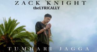 Zack Knight Lyrics Tumhari Jagah