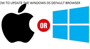 HOW TO UPDATE THE WINDOWS OS DEFAULT BROWSER