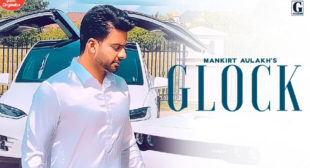 Mankirt Aulakh – Glock Lyrics