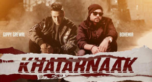 Khatarnaak Lyrics – Gippy Grewal