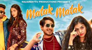 Matak Matak – Abhi Payla