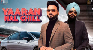 Yaaran Nal Chill Lyrics – Kulbir Jhinjer