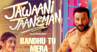 Bandhu Tu Mera – Jawaani Jaaneman