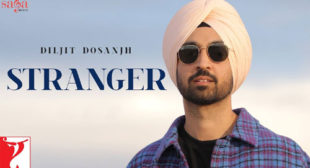 Stranger Song Lyrics – Diljit Dosanjh