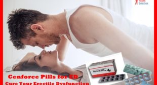 Cenforce 100, 150 and 200mg Pills for ED – Cure Your Erectile Dysfunction