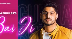 Bai Ji Lyrics – Gurnam Bhullar