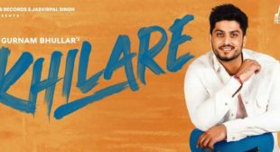 Khilare – Gurnam Bhullar