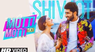 MOTTI MOTTI AKH LYRICS – SHIVJOT FT. GURLEJ AKHTAR – @SONGLYRICSRAJA- All Lyrics