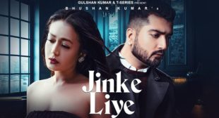 Jinke Liye Lyrics – Neha Kakkar X Jaani
