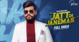 Arjan Dhillon’s New Song Jatt Di Janeman