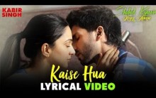 Kaise Hua Lyrics in Hindi & English â Kabir Singh