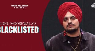 Blacklisted Lyrics – Sidhu Moose Wala