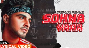 Sohna Yaar lyrics-Armaan Bedil
